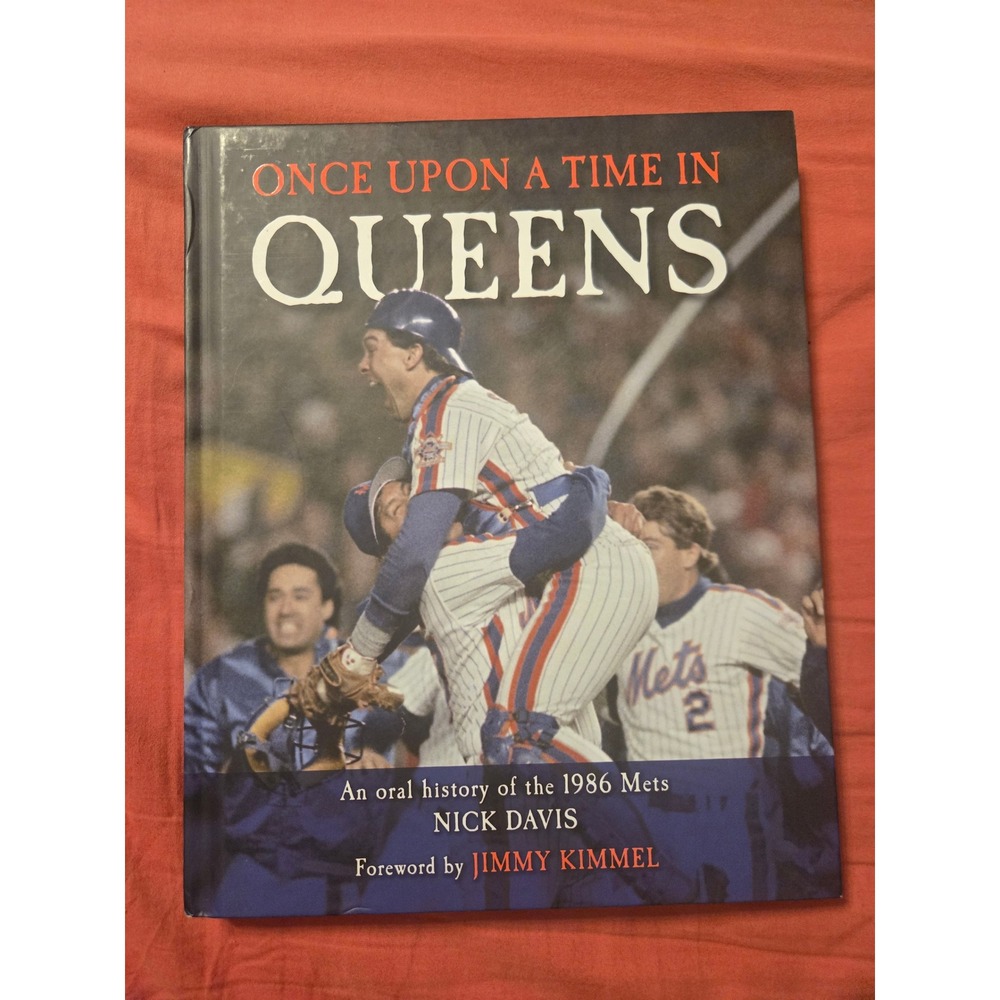 Once Upon a Time in Queens 1986 Mets Oral History Nick Davis Hardcover 1st Ed